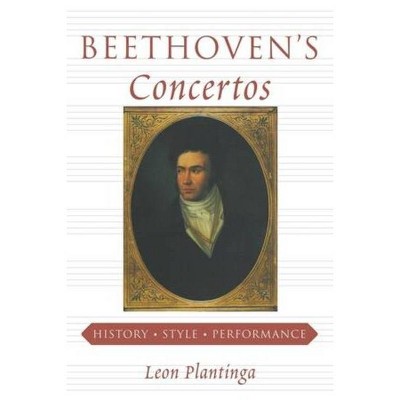 Beethoven's Concertos - by  Leon Plantinga (Paperback)