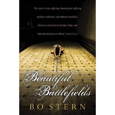 Beautiful Battlefields - by  Bo Stern (Paperback)