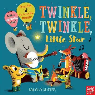 Twinkle Twinkle Little Star: A Musical Instrument Song Book - (A Musical Instrument Sound Book) by  Nosy Crow (Board Book)