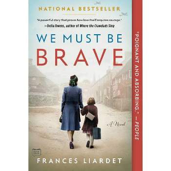 We Must Be Brave - by Frances Liardet