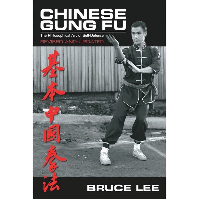 Chinese Gung Fu - 3rd Edition by  Bruce Lee (Paperback)