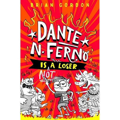 Dante N. Ferno Is Not a Loser - by  Brian Gordon (Hardcover)