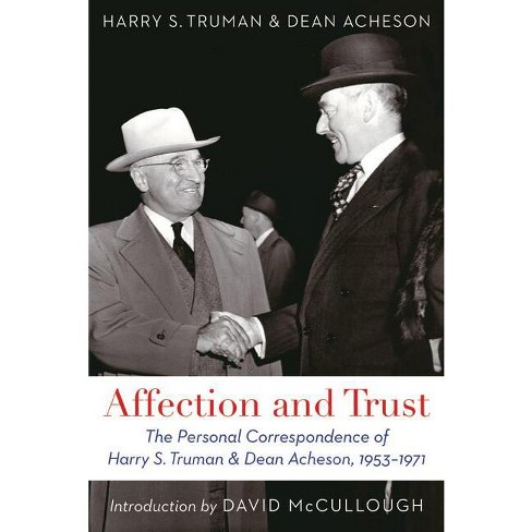 Affection and Trust - by  Harry S Truman & Dean Acheson (Paperback) - image 1 of 1