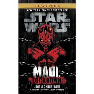 Lockdown: Star Wars Legends (Maul) - (Star Wars - Legends) by  Joe Schreiber (Paperback) - 1 of 1