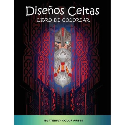 Diseños Celtas Libro de Colorear - by  Butterfly Color Press (Paperback)