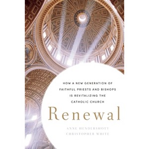Renewal - by  Anne Hendershott & Christopher White (Hardcover) - 1 of 1