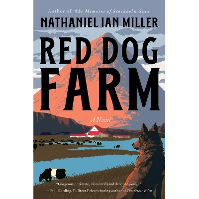 Red Dog Farm - by Nathaniel Ian Miller