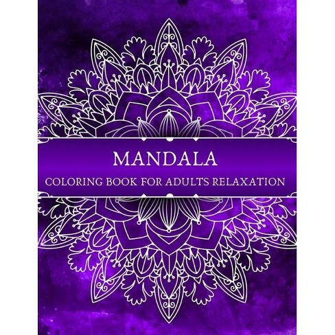 Download Mandala Coloring Book For Adults Relaxation By Silvie Moon Paperback Target