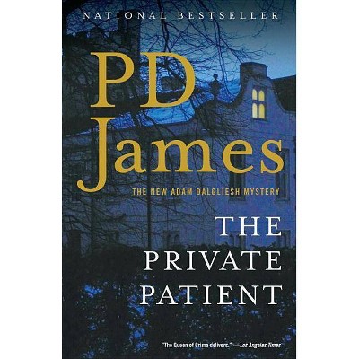 The Private Patient - (Adam Dalgliesh) by  P D James (Paperback)