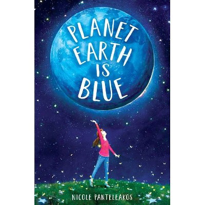 Planet Earth Is Blue - by  Nicole Panteleakos (Paperback)