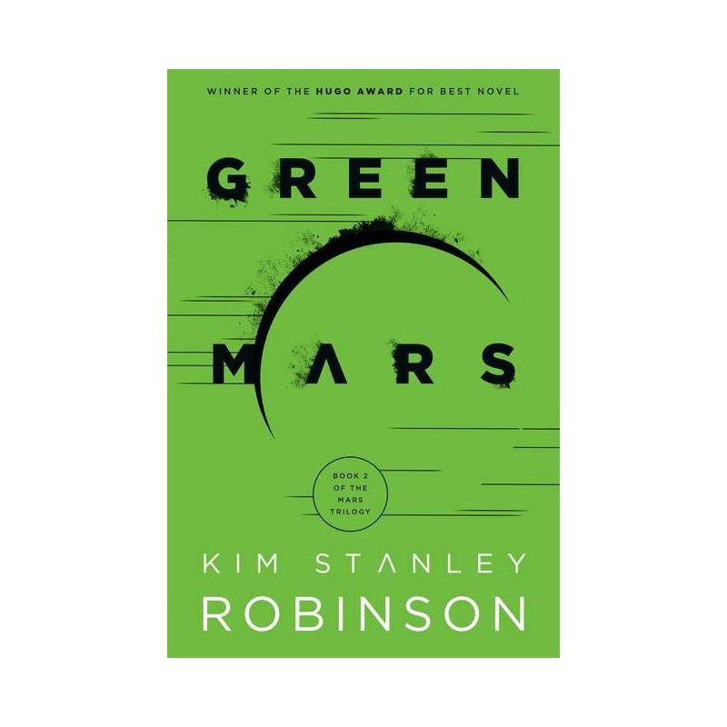 Green Mars - (Mars Trilogy) by  Kim Stanley Robinson (Paperback), 1 of 2