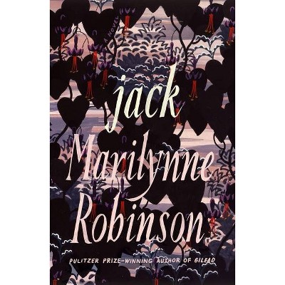 Jack (Oprah's Book Club) - by  Marilynne Robinson (Hardcover)