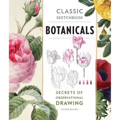 Classic Sketchbook: Botanicals - by  Valerie Baines (Paperback)