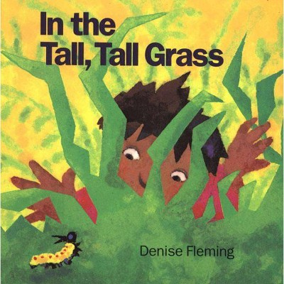 In the Tall, Tall Grass (Big Book) - by  Denise Fleming (Paperback)