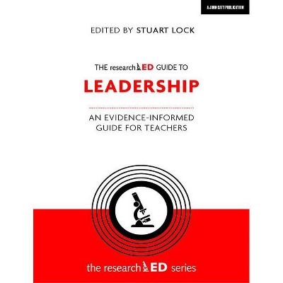 The Researched Guide to Leadership - by  Stuart Lock (Paperback)