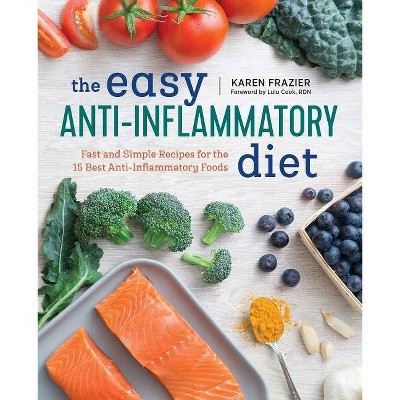 The Easy Anti Inflammatory Diet - by  Karen Frazier (Paperback)