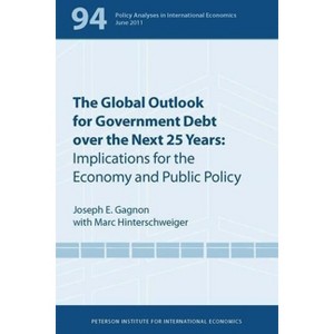The Global Outlook for Government Debt Over the Next 25 Years - (Policy Analyses in International Economics) by  Joseph Gagnon (Paperback) - 1 of 1
