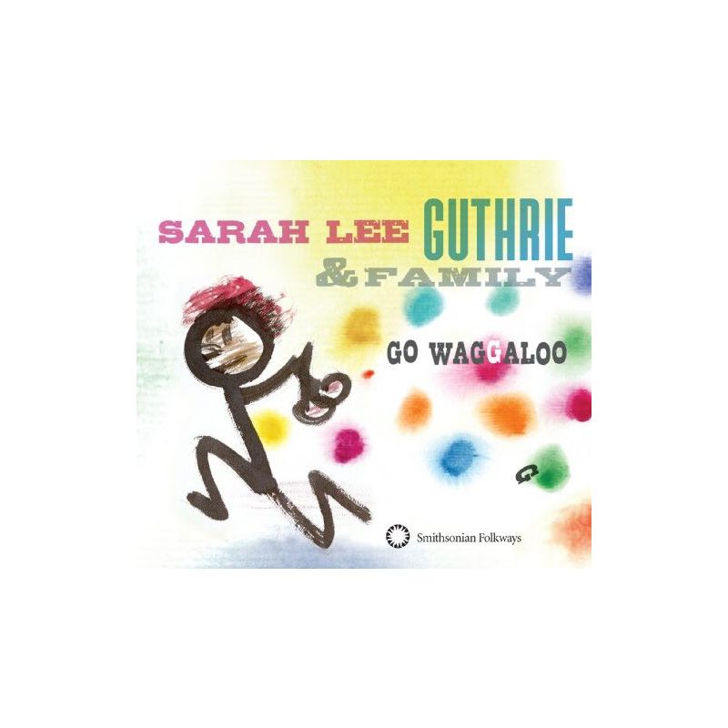 Sarah Lee Guthrie & Family - Go Waggaloo (CD), 1 of 2