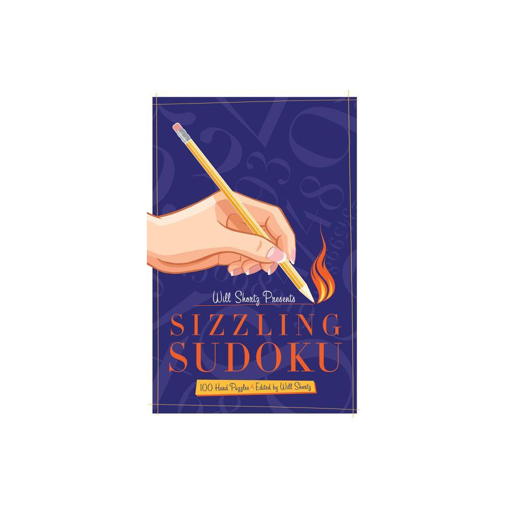 Will Shortz Presents Sizzling Sudoku - (Will Shortz Presents...) (Paperback)