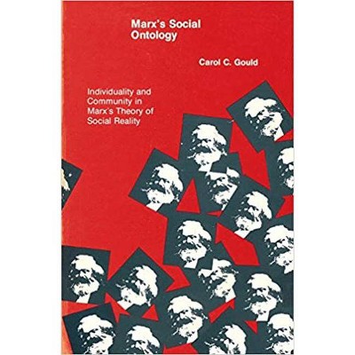 Marx's Social Ontology - (Mit Press) by  Carol C Gould (Paperback)