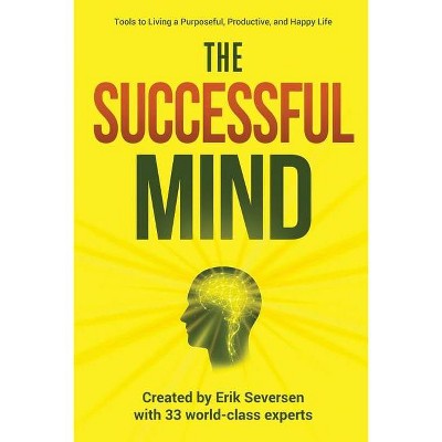 The Successful Mind - by  Erik Seversen & Et Al (Paperback)