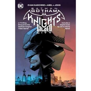 Batman: Gotham Knights - Gilded City - by  Evan Narcisse (Hardcover)