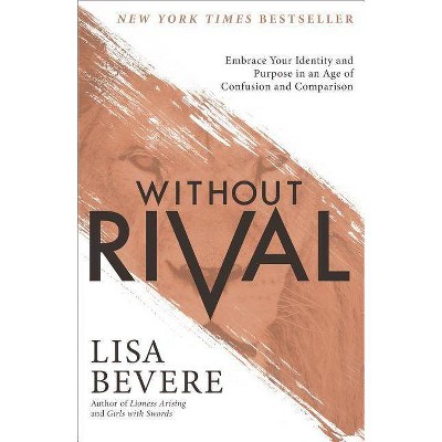 Without Rival - by  Lisa Bevere (Paperback)