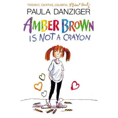 Amber Brown Is Not a Crayon - by  Paula Danziger (Paperback)