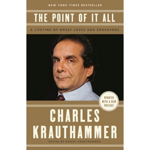 The Point of It All - by  Charles Krauthammer (Paperback) - 1 of 1