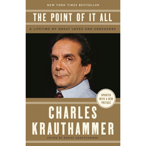 The Point of It All - by  Charles Krauthammer (Paperback) - image 1 of 1