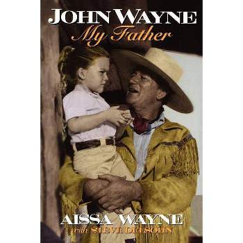 John Wayne - by  Aissa Wayne (Paperback)