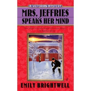 Mrs. Jeffries Speaks Her Mind - (Victorian Mystery) by  Emily Brightwell (Paperback) - 1 of 1