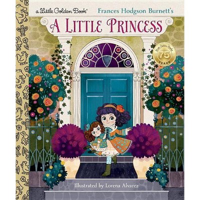 A Little Princess - (Little Golden Book) by  Andrea Posner-Sanchez (Hardcover)