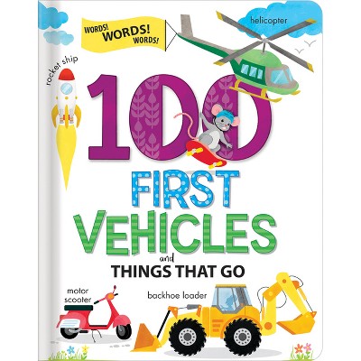 100 First Words Book: Vehicles and Things That Go Baby Books for Toddlers Ages 1-3 Early Learning Kids Books - by  Crackboom! Books (Board Book)