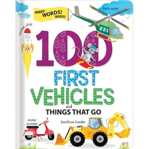 100 First Words Book: Vehicles and Things That Go Baby Books for Toddlers Ages 1-3 Early Learning Kids Books - by  Crackboom! Books (Board Book) - 1 of 1