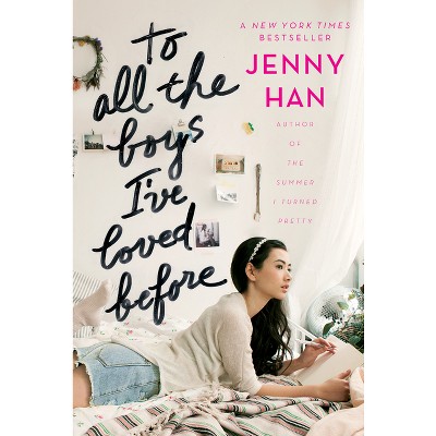 To All the Boys I've Loved Before - by Jenny Han