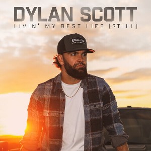 Dylan Scott - Livin My Best Life (Still) (CD) - 1 of 1