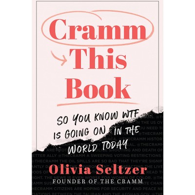 Cramm This Book - by  Olivia Seltzer (Paperback)