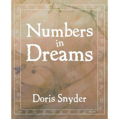 Numbers in Dreams - by  Doris Snyder (Paperback)