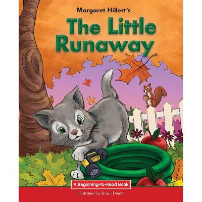 The Little Runaway - (Beginning-To-Read Books) by  Margaret Hillert (Paperback)