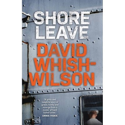 Shore Leave - (Frank Swann) by  David Whish-Wilson (Paperback)