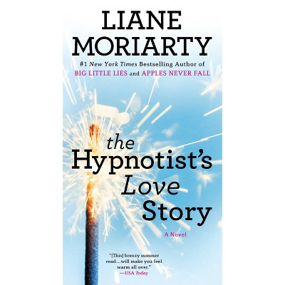 Hypnotist's Love Story 03/27/2018 - by Liane Moriarty (Paperback)