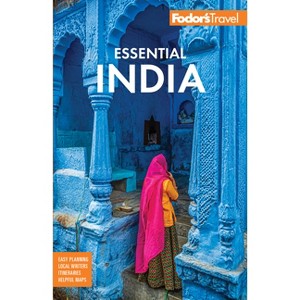 Fodor's Essential India - (Full-Color Travel Guide) by  Fodor's Travel Guides (Paperback) - 1 of 1