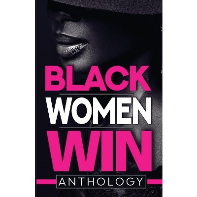 Black Women Win - by  Tiffany A Green-Hood (Paperback)