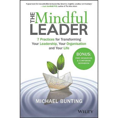 The Mindful Leader - by  Michael Bunting (Paperback)