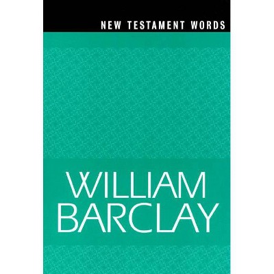 New Testament words - (William Barclay Library) by  William Barclay (Paperback)