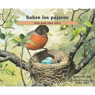 Sobre Los Pájaros - (About...) by  Cathryn Sill (Paperback)