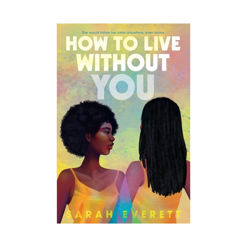 How to Live Without You - by  Sarah Everett (Hardcover), 1 of 2