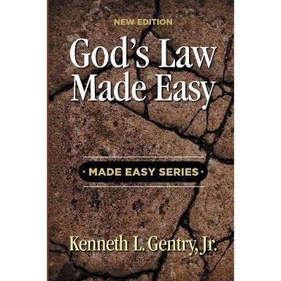 God's Law Made Easy - 3rd Edition by  Kenneth L Gentry (Paperback)