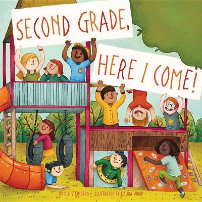 Second Grade, Here I Come! -  by D. J. Steinberg (Paperback)